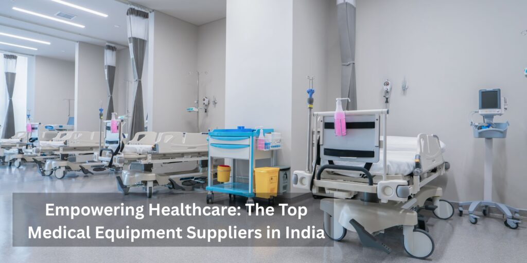 Medical Equipment Manufacturers in India