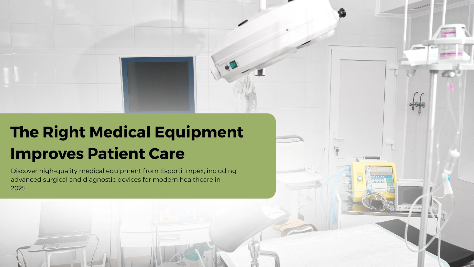The Right Medical Equipment Improves Patient Care